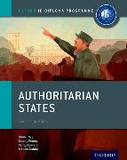 Authoritarian States: IB History Course Book: Oxford IB Diploma Programme
