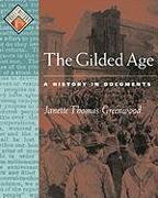 The Gilded Age: A History in Documents