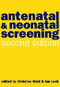 Antenatal and Neonatal Screening