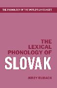 The Lexical Phonology of Slovak