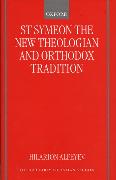 St Symeon the New Theologian and Orthodox Tradition