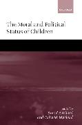 The Moral and Political Status of Children