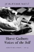 Hervé Guibert: Voices of the Self Volume 4