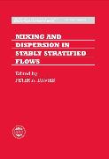Mixing and Dispersion in Stably Stratified Flows