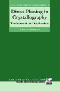 Direct Phasing in Crystallography: Fundamentals and Applications