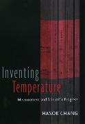 Inventing Temperature: Measurement and Scientific Progress