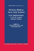 Nucleon-Hadron Many-Body Systems: From Hadron-Meson to Quark-Lepton Nuclear Physics