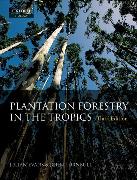 Plantation Forestry in the Tropics