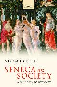 Seneca on Society: A Guide to de Beneficiis