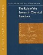 The Role of the Solvent in Chemical Reactions