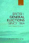 British General Elections Since 1964: Diversity, Dealignment, and Disillusion