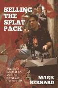 Selling the Splat Pack