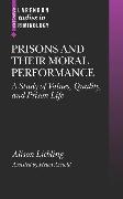 Prisons and Their Moral Performance: A Study of Values, Quality, and Prison Life