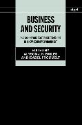 Business and Security: Public-Private Sector Relationships in a New Security Environment