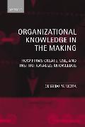 Organizational Knowledge in the Making