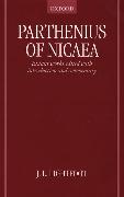 Parthenius of Nicaea: Extant Works Edited with Introduction and Notes