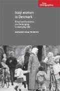 Iraqi Women in Denmark: Ritual Performance and Belonging in Everyday Life