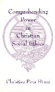 Comprehending Power in Christian Social Ethics