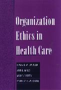 Organization Ethics in Health Care