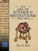 An Age of Science and Revolutions, 1600-1800