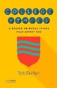 College Ethics: A Reader on Moral Issues That Affect You