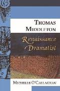 Thomas Middleton, Renaissance Dramatist