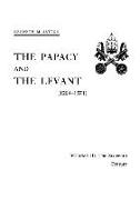 The Papacy and the Levant (1204-1571), Volume III. The Sixteenth Century
