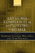 Language Complexity as an Evolving Variable