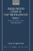 The Bourgeois Citizen in Nineteenth Century France: Gender, Sociability, and the Uses of Emulation