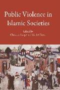 Public Violence in Islamic Societies
