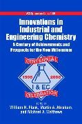 Innovations in industrial and Engineering Chemistry A Century of Achievements and Prospects for the New Millennium