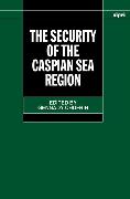 The Security of the Caspian Sea Region