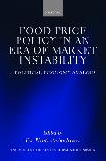 Food Price Policy in an Era of Market Instability: A Political Economy Analysis