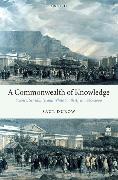 A Commonwealth of Knowledge: Science, Sensibility, and White South Africa 1820-2000