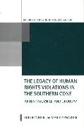 The Legacy of Human-Rights Violations in the Southern Cone: Argentina, Chile, and Uruguay