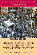 Britain's Experience of Empire in the Twentieth Century