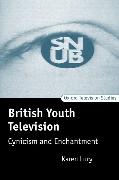 British Youth Television: Cynicism and Enchantment