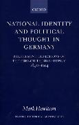 National Identity and Political Thought in Germany: Wilhelmine Depictions of the French Third Republic, 1890-1914