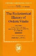 The Ecclesiastical History of Orderic Vital: Vol. 1. General Introduction, Books I and II (Summary and Extracts), Index Verborum