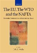 The Eu, the Wto and the NAFTA: Towards a Common Law of International Trade?