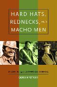 Hard Hats, Rednecks, and Macho Men