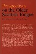 Perspectives on the Older Scottish Tongue