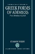 Greek Forms of Address ' from Herodotus to Lucian ' (Ocm)