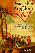 Peaceable Kingdom Lost: The Paxton Boys and the Destruction of William Penn's Holy Experiment