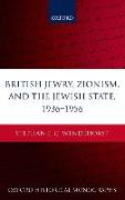 British Jewry, Zionism, and the Jewish State, 1936-1956