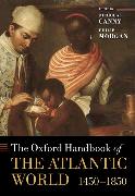 The Oxford Handbook of the Atlantic World: 1450-1850