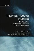 The Priesthood of Industry: The Rise of the Professional Accountant in British Management