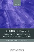 Kierkegaard: Thinking Christianly in an Existential Mode