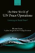 The New World of Un Peace Operations: Learning to Build Peace?