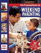 The Practical Guide to Weekend Parenting